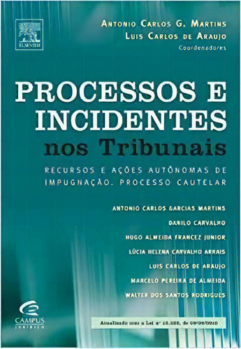 Processos E Incidentes Nos Tribunais Recursos. Acoes, De Vários. Editora Campus Em Português