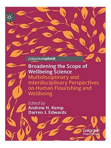 Broadening The Scope Of Wellbeing Science - Andrew H. . Eb10