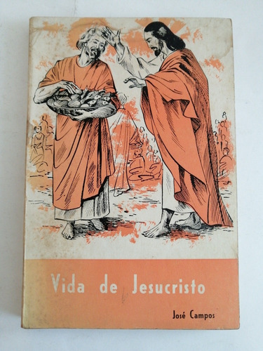 Vida De Jesucristo José Campos 