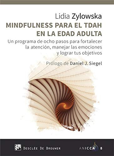 Mindfulness Para El Tdah En La Edad Adulta. Un Programa De O