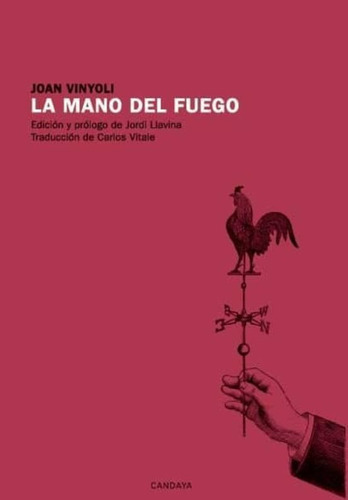 La Mano Del Fuego, de Joan Vinyoli. Editorial Candaya (B), tapa blanda en español