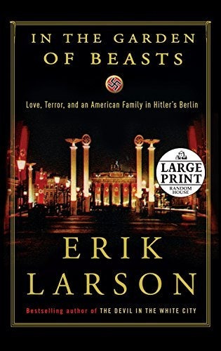 Book : In The Garden Of Beasts Love, Terror, And An America
