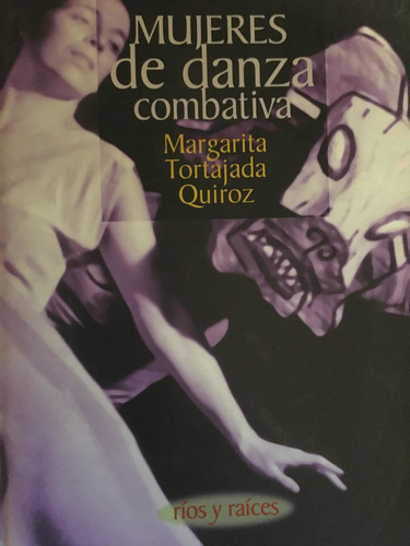 Mujeres De Danza Combativa. Margarita Tortajada