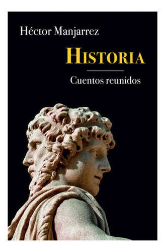 Libro Historia Cuentos Reunidos 1967-2016