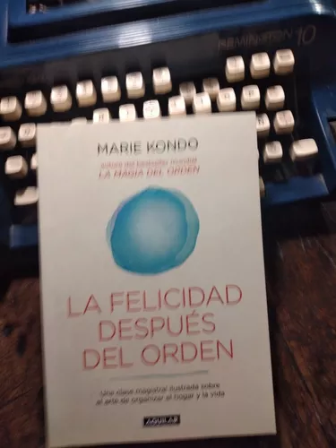 La felicidad después del orden. Kondo Marie