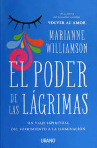 El Poder De Las Lagrimas. - Marianne Williamson