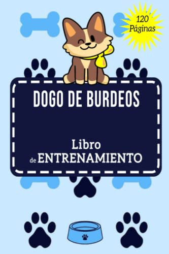 Libro De Entrenamiento Dogo De Burdeos: El Registro De Entre