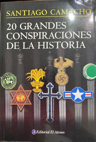 20 Grandes Conspiraciones De La Historia. Santiago Camacho.