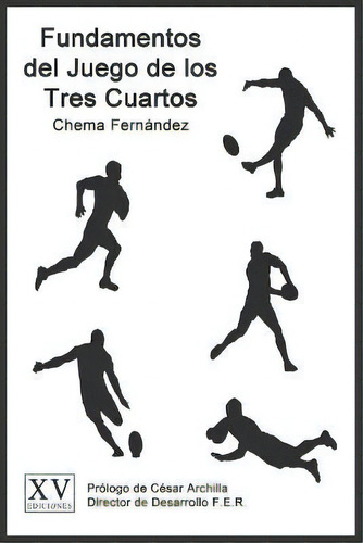 Fundamentos Del Juego De Los Tres Cuartos, De Chema Fernandez. Editorial Createspace Independent Publishing Platform, Tapa Blanda En Español