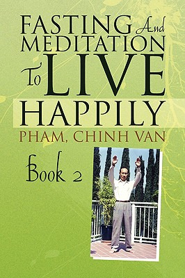 Libro Fasting And Meditation To Live Happily - Pham, Chin...