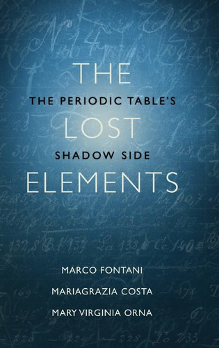 Libro The Lost Elements: The Periodic Table's Shadow Side