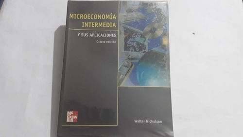 Microeconomia Intermedia Y Sus Aplicaciones - W Nicholson