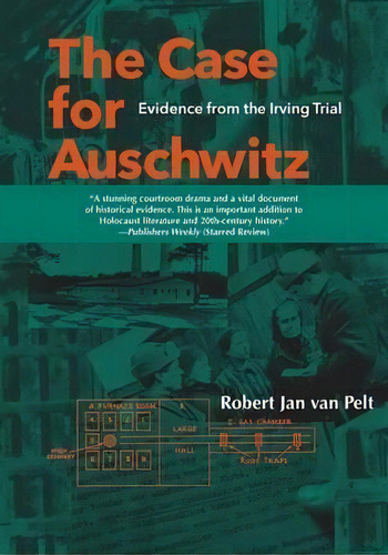 The Case For Auschwitz : Evidence From The Irving Trial, De Robert Jan Van Pelt. Editorial Indiana University Press, Tapa Blanda En Inglés