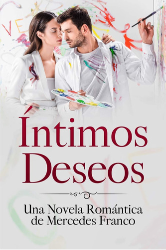 Intimos Deseos (oferta Especial 3 En 1): La Colecion Complet