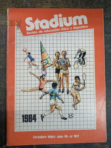 Stadium Nº 107 * Octubre 1984 * Educacion Fisica Y Deportiva