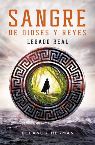 Sangre De Dioses Y Reyes - El Legado Real