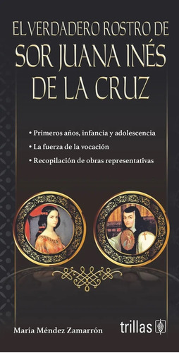 El Verdadero Rostro De Sor Juana Ines De La Cruz - Mendez Za