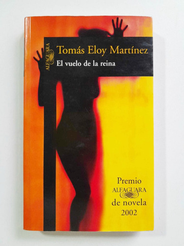 El Vuelo De La Reina - Tomás Eloy Martínez