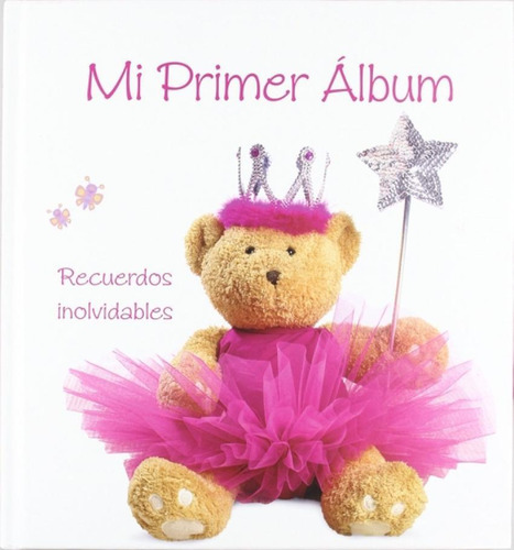 Libro: Mi Primer Álbum (niña). Recuerdos Inolvidables. Deber