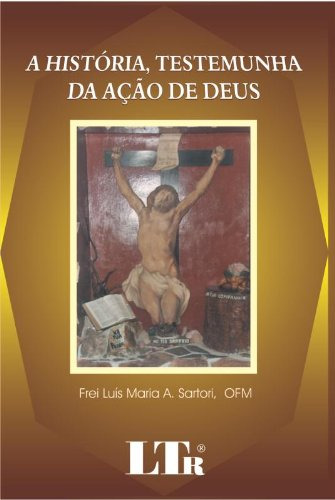 Libro Historia Testemunha Da Acao De Deus De Sartori,frei Lu