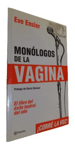 Monólogos De La Vagina. Eva Ensler. Libro Del Éxito T&-.