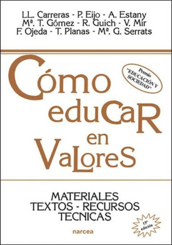 Como Educar En Valores: Materiales, Text, De Carreras, Llorenc. Editorial Narcea En Español