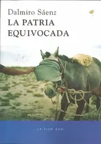 Comprar Patria Equivocada La - Patria