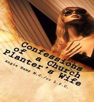 Comprar Libro Confessions Of A Church Planter's Wife : Coming Cle...