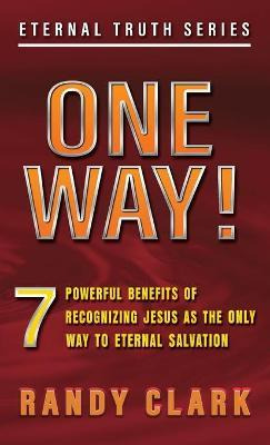 Libro One Way! : 7 Powerful Benefits Of Recognizing Jesus...