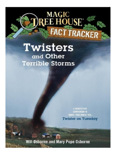 Twisters And Other Terrible Storms - Mary Pope Osborne. Eb07