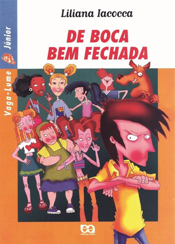 De boca bem fechada, de Iacocca, Liliana. Série Vaga-Lume Júnior Editora Somos Sistema de Ensino, capa mole em português, 2004