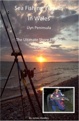 Sea Fishing Venues In Wales - Llyn Peninsula - Mr James P...