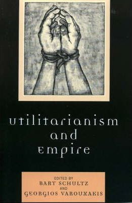 Libro Utilitarianism And Empire - Bart Schultz