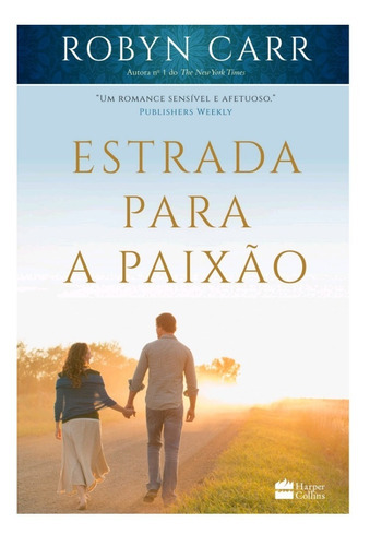 Livro Estrada Para A Paixão, De Robyn Carr. Editora Harpercollins Em Português