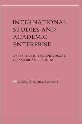 Libro International Studies And Academic Enterprise - Rob...