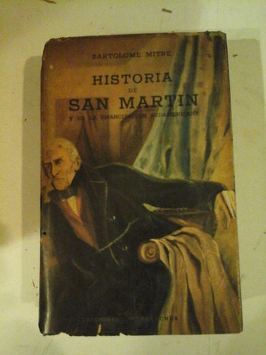 * Historia De San Martin Y De La Emancipacion Sudame - L102b