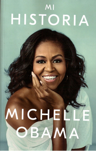 Mi Historia - Michelle Obama