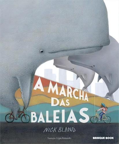A Marcha Das Baleias - 1ªed.(2022), De Nick Bland. Editora Brinque Book, Capa Mole, Edição 1 Em Português, 2022
