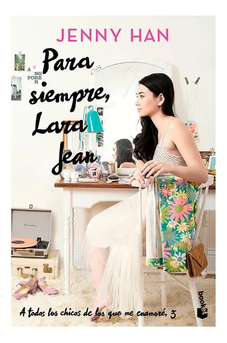 Libro : Para Siempre, Lara Jean / Always And Forever, Lara.