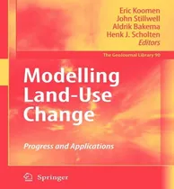 Comprar Libro Modelling Land-use Change : Progress And Applicatio...