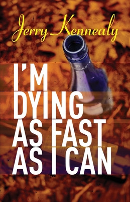 Libro I'm Dying As Fast As I Can - Kennealy, Jerry