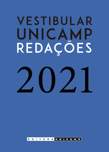 Redações Do Vestibular Unicamp - 2021, De Comvest. Editora Da Unicamp, Capa Mole Em Português, 2021