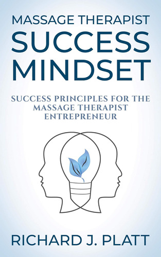 Libro: Massage Therapist Success Mindset: Success Principles