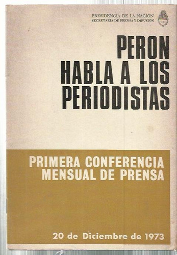 Perón Habla A Los Periodistas Primera Conferencia 20/12/1973