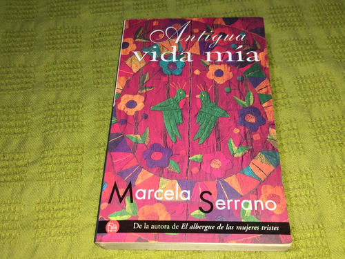 Antigua Vida Mia - Marcela Serrano - Punto De Lectura