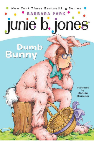 Junie B. Jones #27: Dumb Bunny - Barbara Park