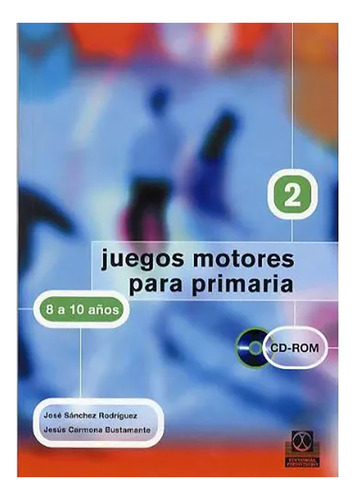 2. Juegos Motores Para Primaria - Sanchez Rodriguez - #d