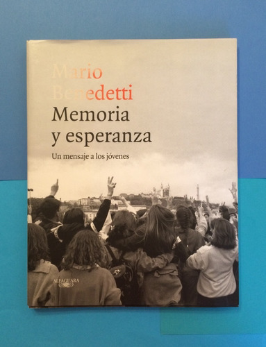 Memoria Y Esperanza. Mario Benedetti