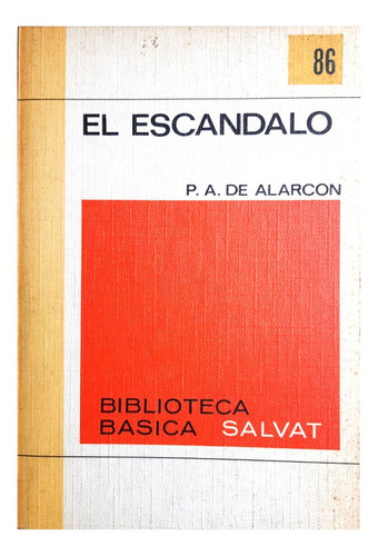 El Escándalo - Pedro Antonio De Alarcón ( Novela - Ficción )