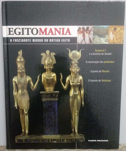 Egitomania, O Fascinante Mundo Do Antigo Egito Volume 3